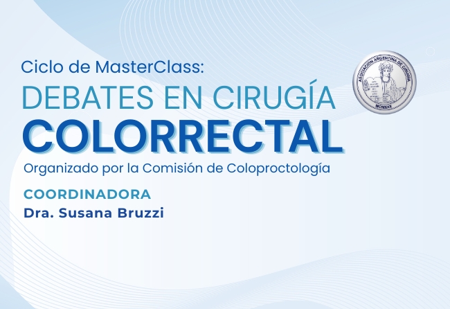 Ciclo de MasterClass: “DEBATES EN CIRUGIA COLORRECTAL”