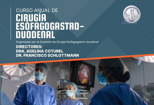 Curso Anual de Cirugía Esófagogastro-duodenal 2025
